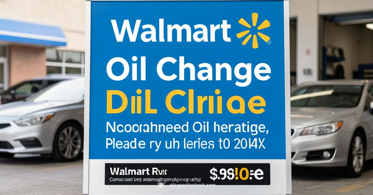 Walmart Oil Change - Oil Capacity Check